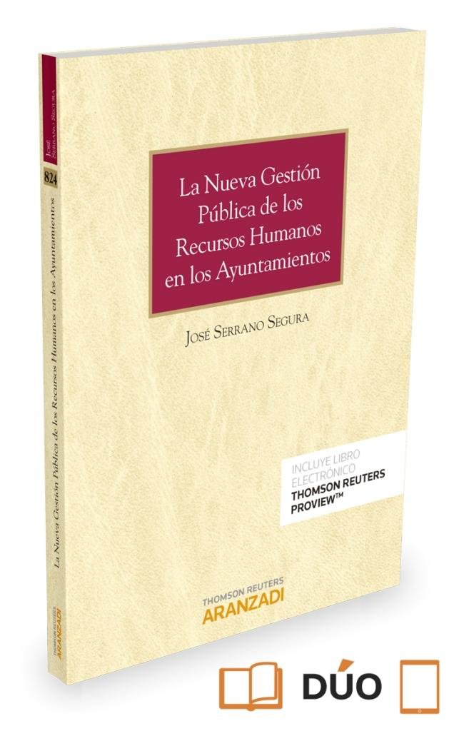 La nueva gestión pública de los recursos humanos en los ayuntamientos (Papel + e-book), de Serrano Segura, José | portada del
