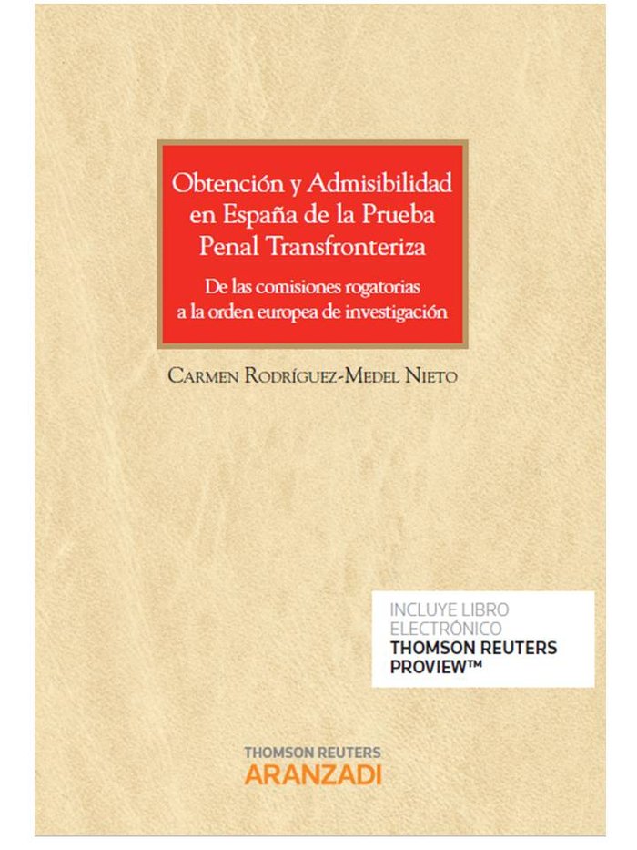 Obtención y admisibilidad en España de la prueba penal transfronteriza (Papel + e-book), de Rodríguez-Medel Nieto, Carmen | p