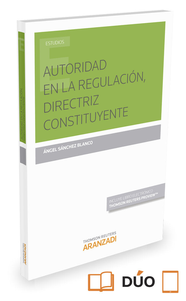 AUTORIDAD EN LA REGULACIÓN, DIRECTRIZ CONSTITUYENTE (Papel + e-book), de Sánchez Blanco, Angel | portada del libro