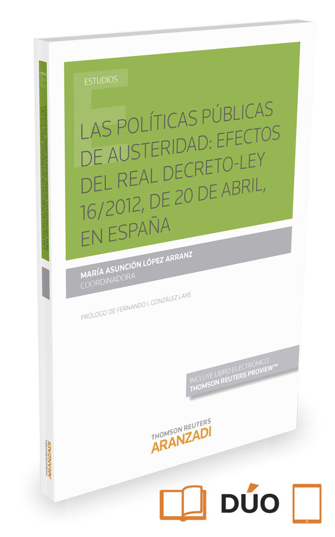 Las políticas públicas de austeridad: efectos del Real Decreto Ley 16/2012, de 20 de abril, en Españ, de López Arranz, María 