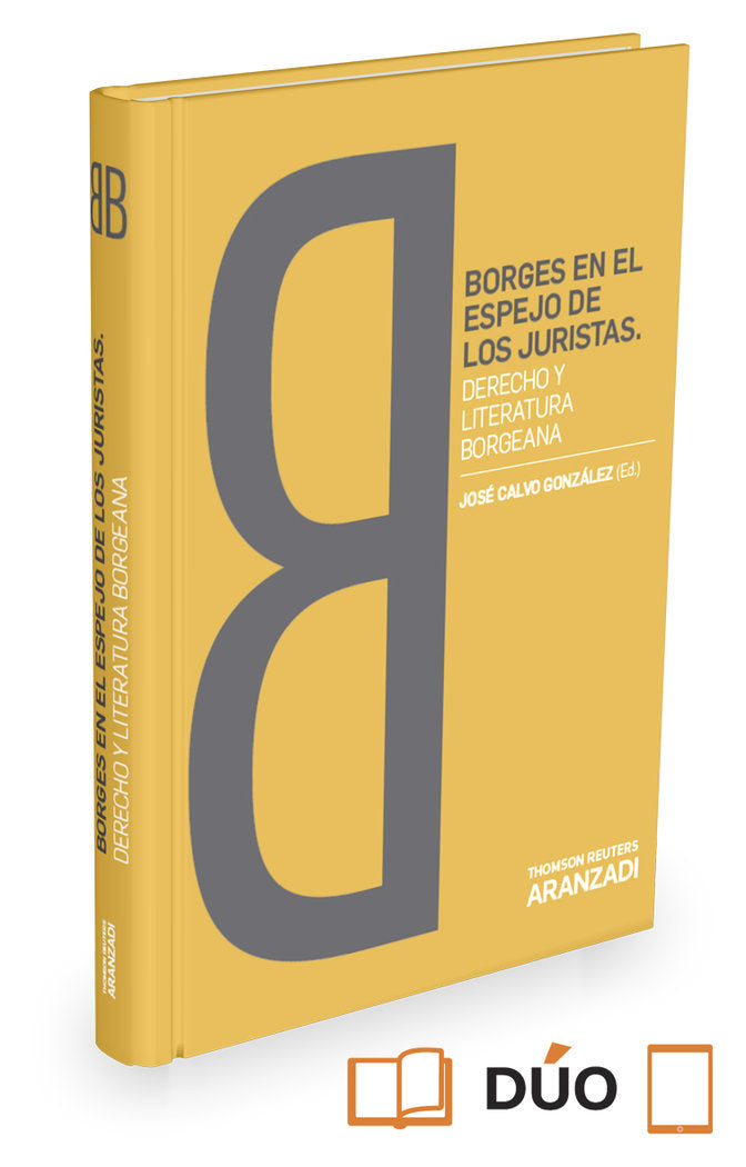 Borges en el espejo de los juristas. Derecho y Literatura borgeana (Papel + e-book), de Calvo González, José | portada del li
