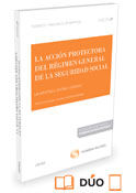 La acción protectora del Régimen General de la Seguridad Social (Papel + e-book), de Dueñas Herrero, Laurentino J. | portada 