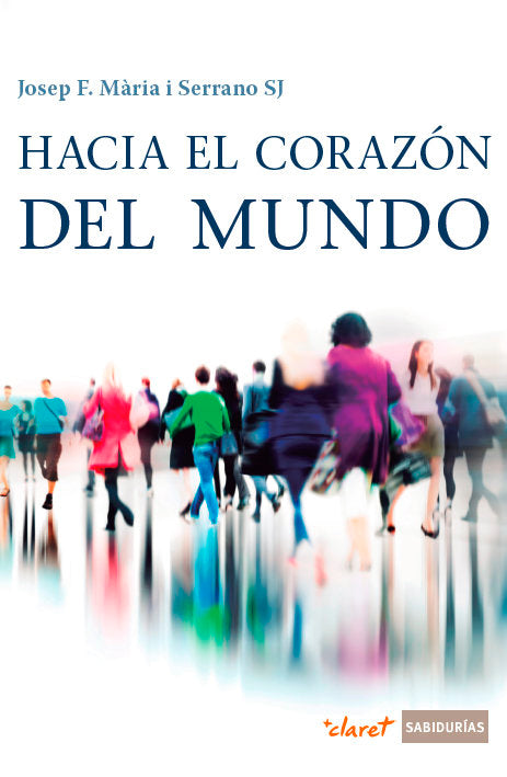 Hacia el corazón del mundo, de Mària Serrano, Josep Francesc | portada del libro