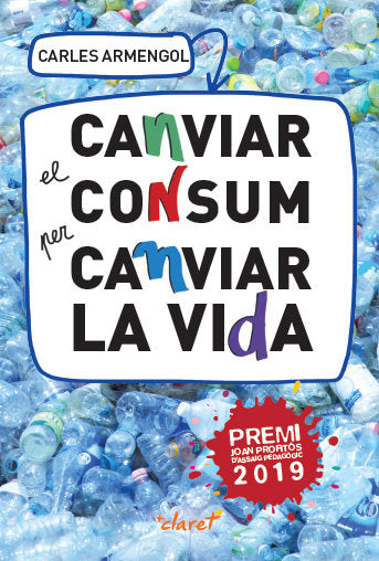 Canviar el consum per canviar la vida, de Armengol Siscares, Carles | portada del libro