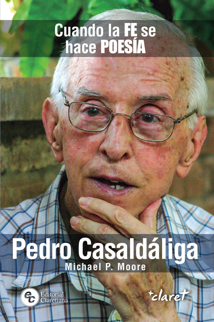 PEDRO CASALDALIGA CUANDO LA FE SE HACE POESIA, de CASALDALIGA,PEDRO | portada del libro