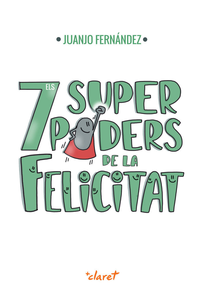 Els 7 superpoders de la felicitat, de FERNANDEZ SOLA, JUANJO | portada del libro