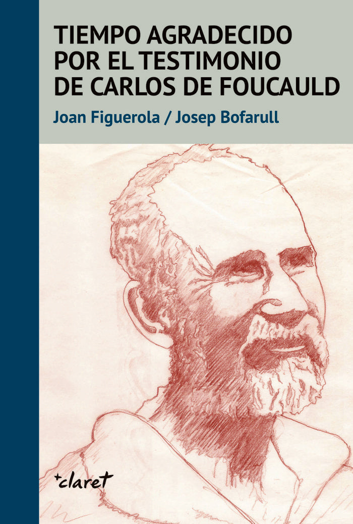 Tiempo agradecido por el testimonio de Carlos de Foucauld, de BOFARULL, JOSEP | portada del libro