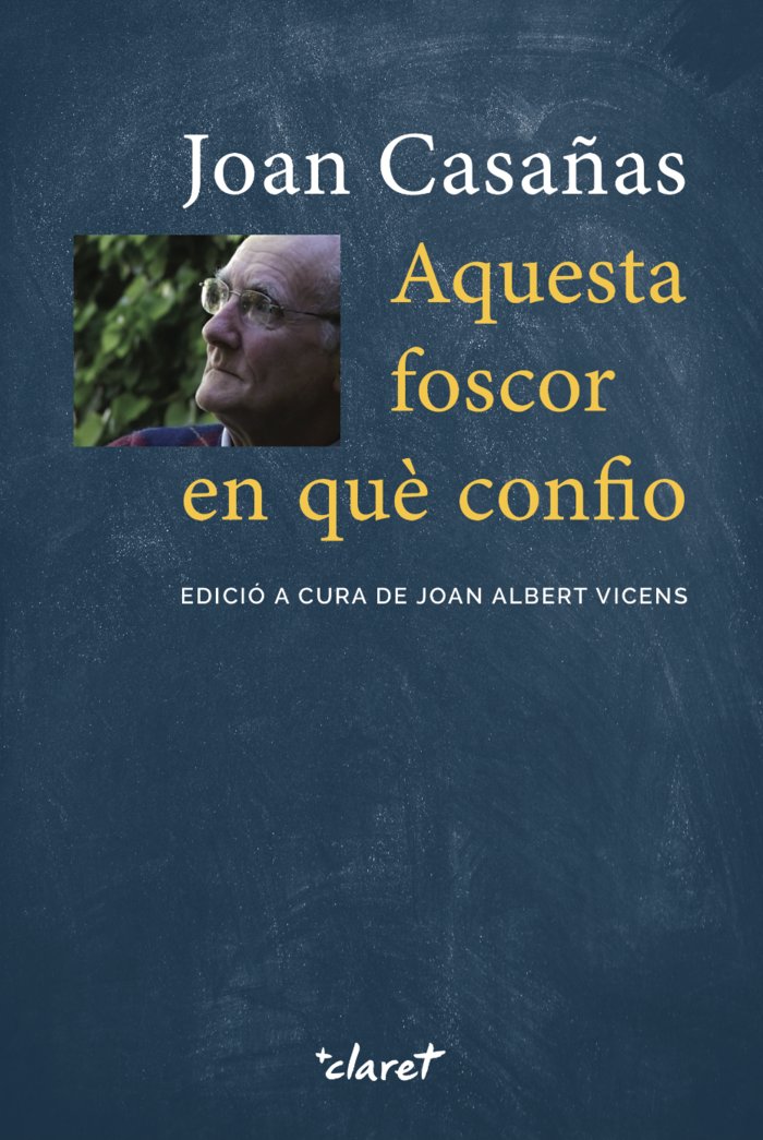 AQUESTA FOSCOR EN QUE CONFIO, de CASAÑAS GURI, JOAN | portada del libro