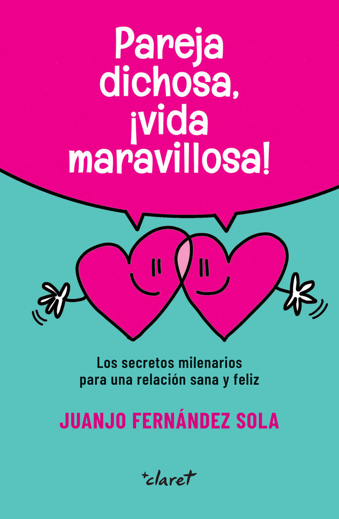 PAREJA DICHOSA VIDA MARAVILLOSA, de FERNANDEZ SOLA, JUANJO | portada del libro