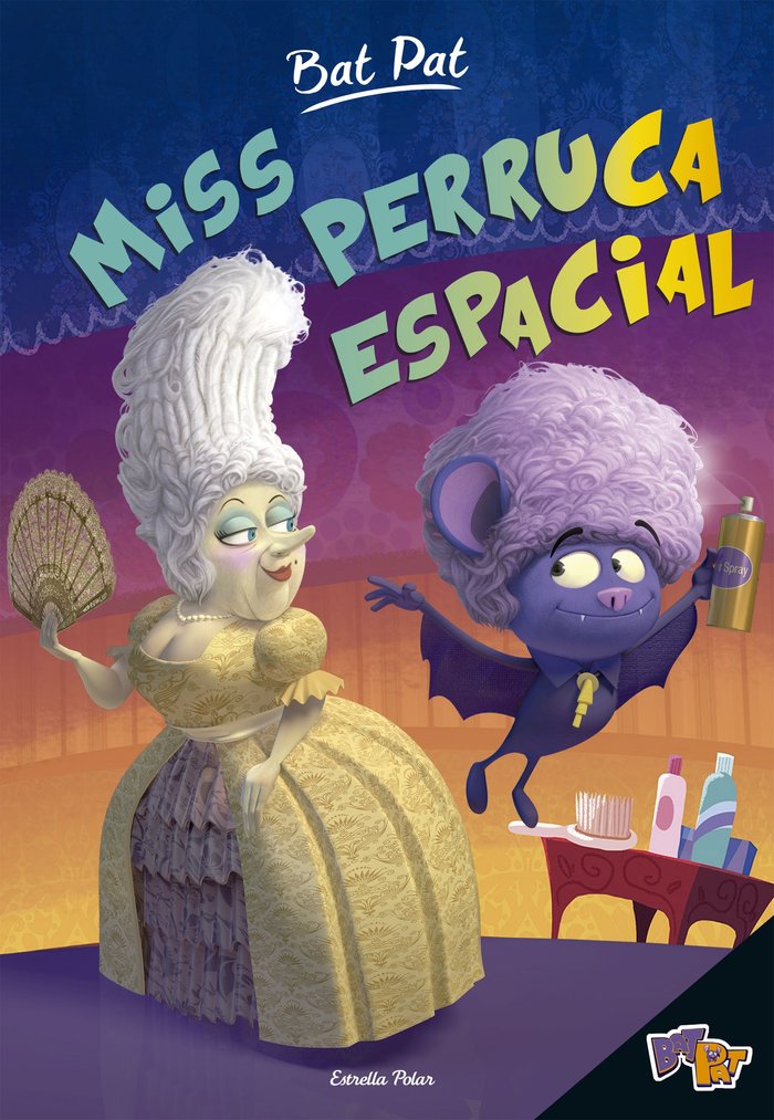 Bat Pat. Miss Perruca espacial, de Pavanello, Roberto | portada del libro
