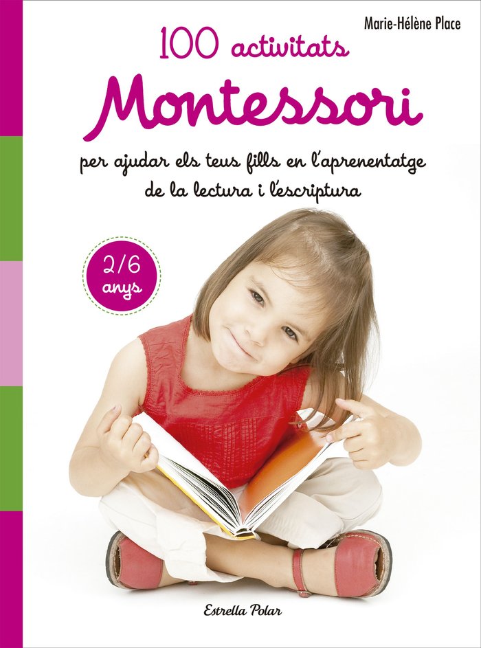 100 activitats Montessori per ajudar els teus fills en l aprenentatge de la lect, de Place, Marie Hélène | portada del libro