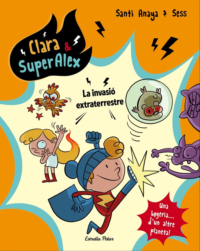 Clara & SuperÀlex. La invasió extraterrestre, de Anaya, Santi | portada del libro