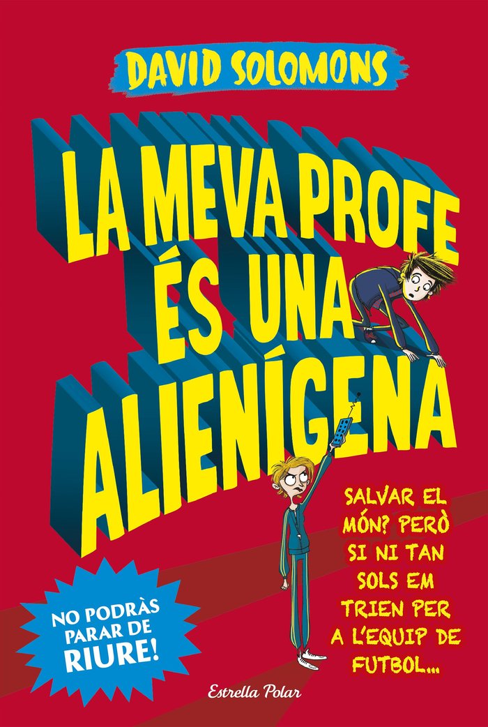 La meva profe és una alienígena, de Solomons, David | portada del libro