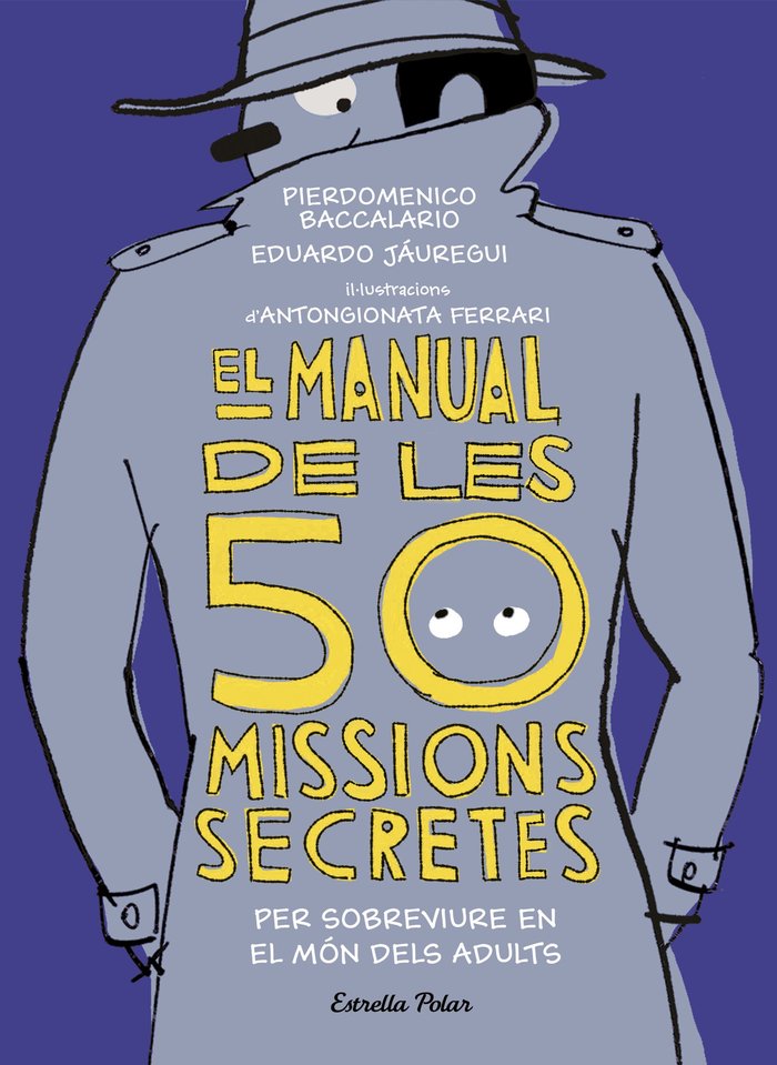 El manual de les 50 missions secretes per sobreviure en el món dels adults, de Baccalario, Pierdomenico | portada del libro