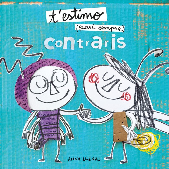T'estimo quasi sempre. Contraris, de Llenas, Anna | portada del libro