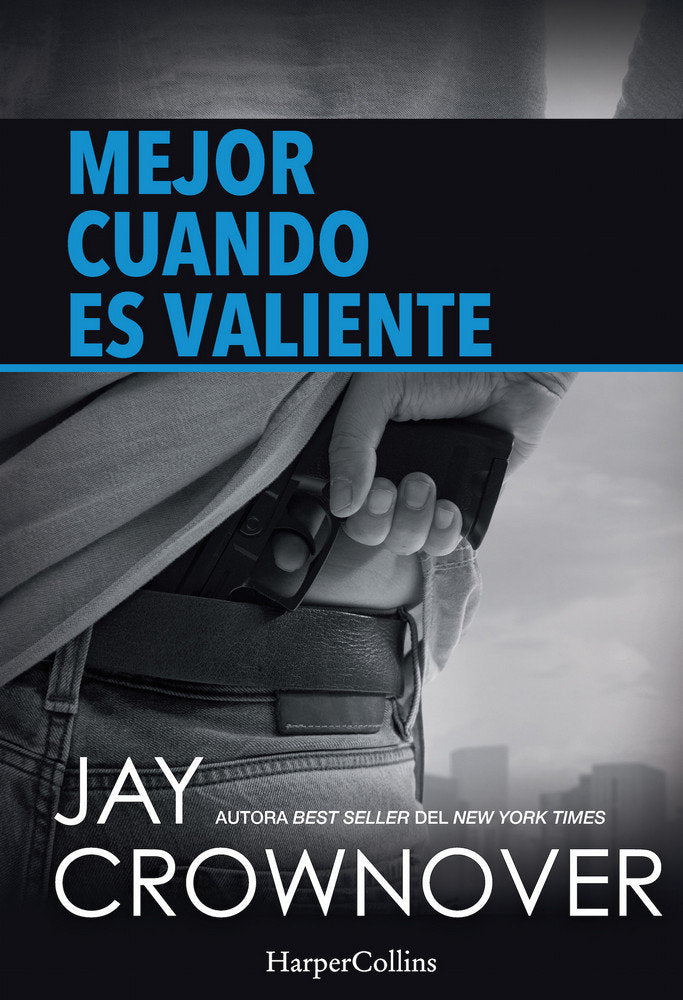 Mejor cuando es valiente, de Crownover, Jay | portada del libro