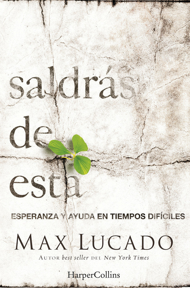 Saldrás de esta, de Lucado, Max | portada del libro