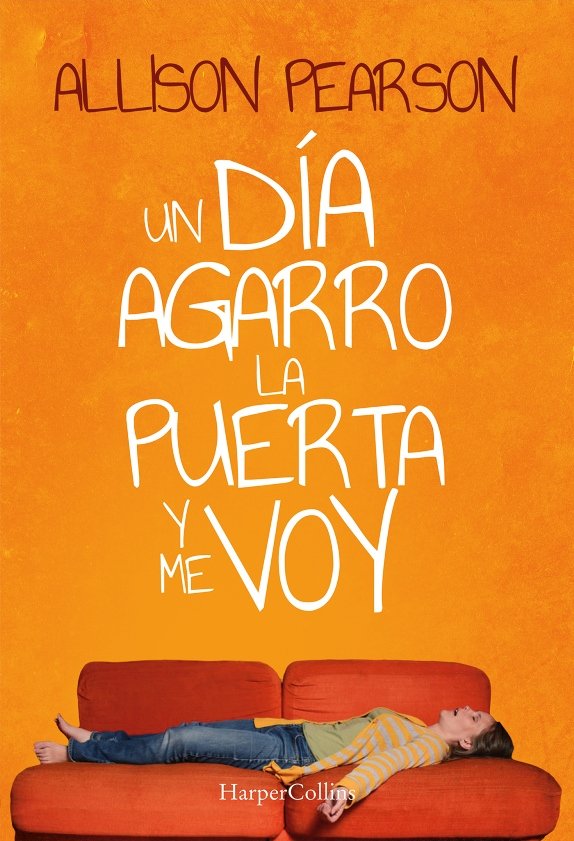 Un día agarro la puerta y me voy, de Pearson, Allison | portada del libro