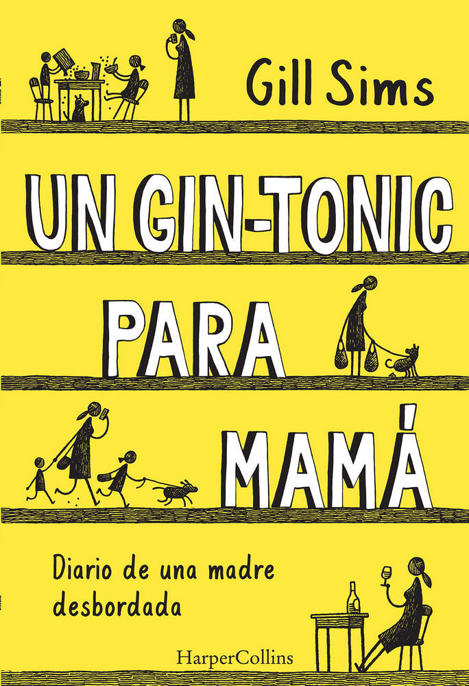 Un gin-tonic para mamá. Diario de una madre desbordada, de Sims, Gill | portada del libro