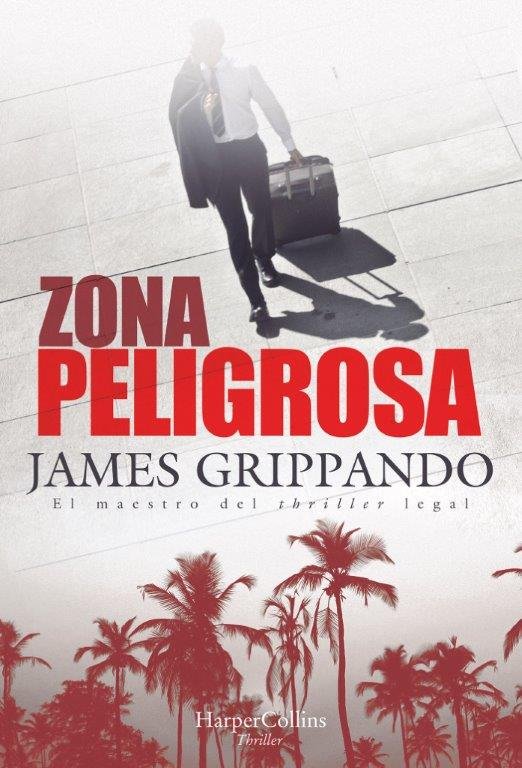 Zona peligrosa, de Grippando, James | portada del libro