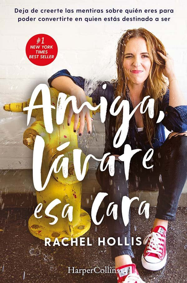 Amiga, lávate esa cara, de Hollis, Rachel | portada del libro