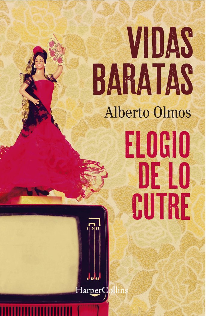 Vidas baratas: elogio de lo cutre, de OLMOS, ALBERTO | portada del libro