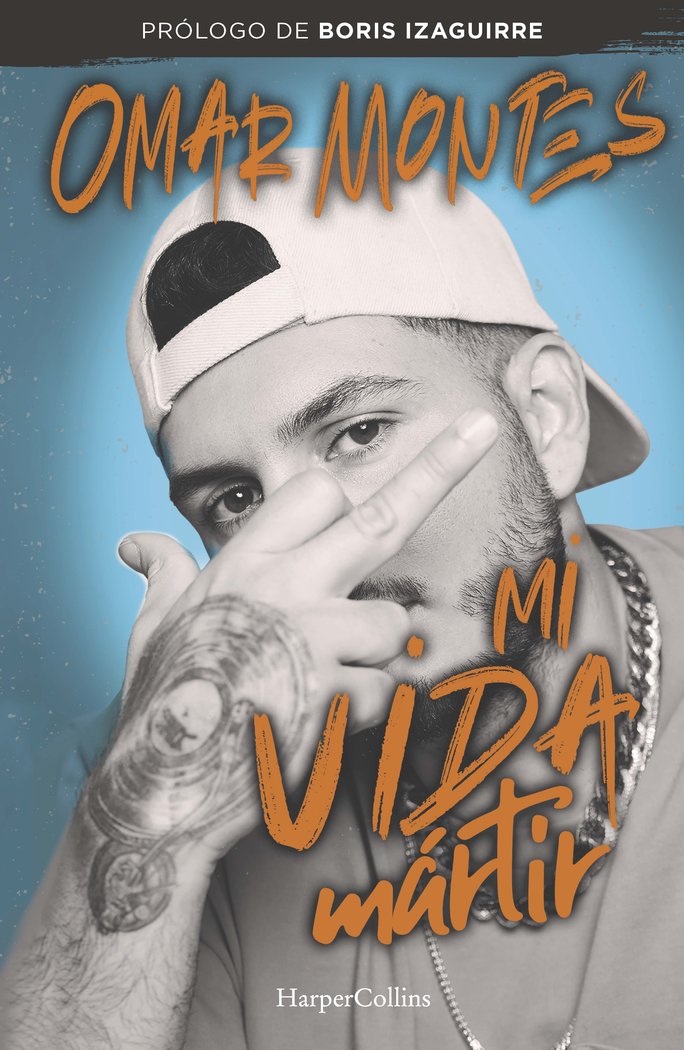 MI VIDA MARTIR, de MONTES, OMAR | portada del libro