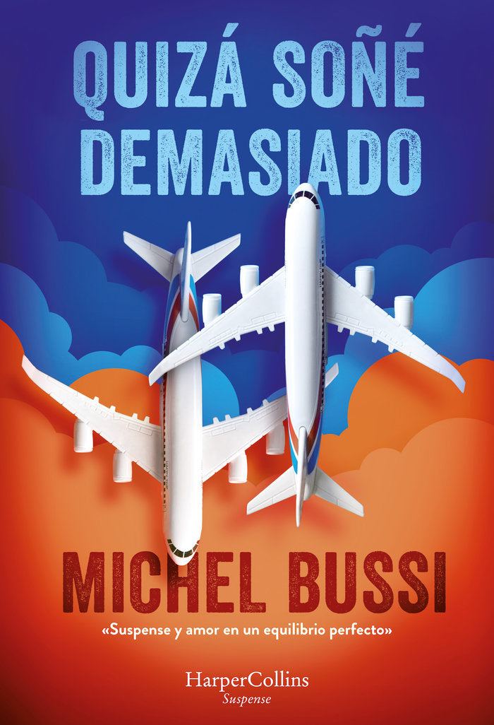 QUIZA SOÑE DEMASIADO, de BUSSI, MICHEL | portada del libro