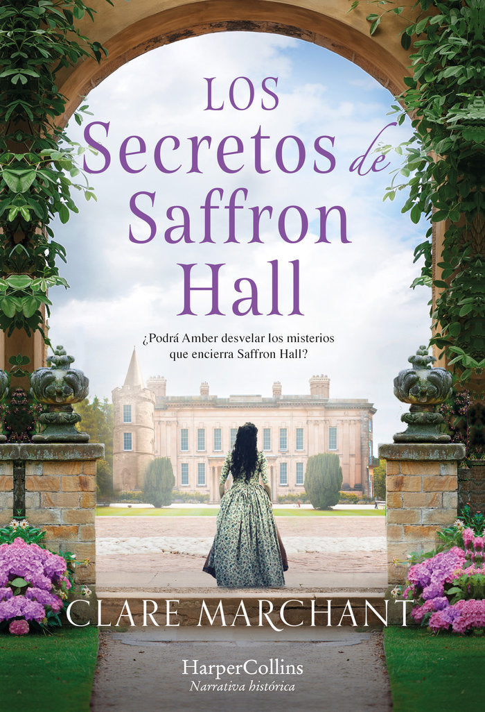 LOS SECRETOS DE SAFFRON HALL, de MARCHANT, CLARE | portada del libro