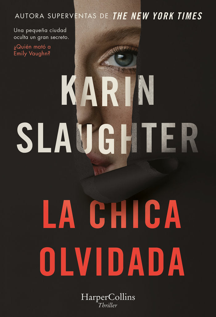 LA CHICA OLVIDADA, de SLAUGHTER, KARIN | portada del libro