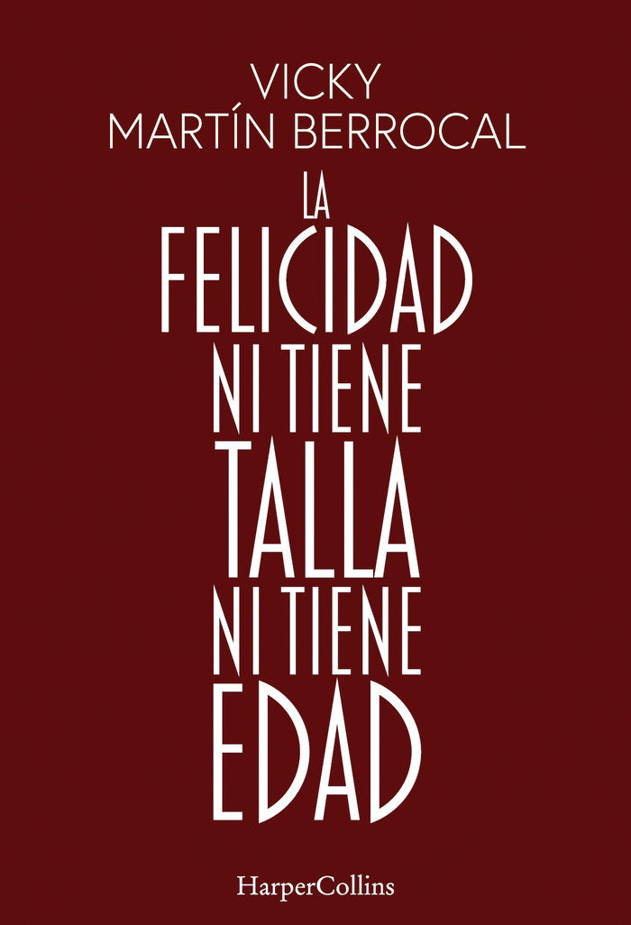 La felicidad ni tiene talla ni tiene edad, de MARTIN BERROCAL, VICKY | portada del libro