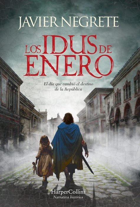 Los idus de enero, de NEGRETE, JAVIER | portada del libro