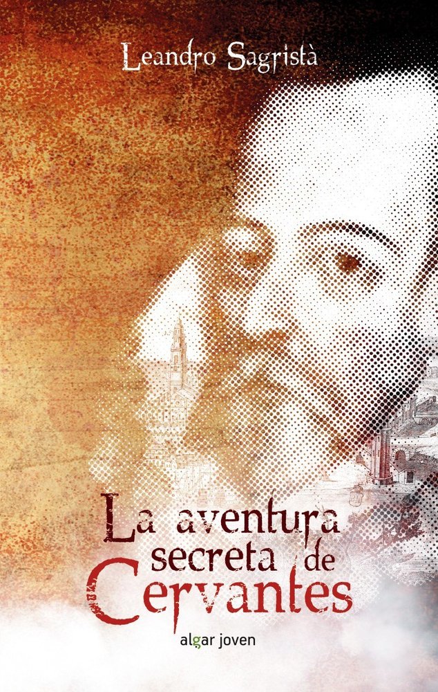 La aventura secreta de Cervantes, de Leandro Sagristà | portada del libro