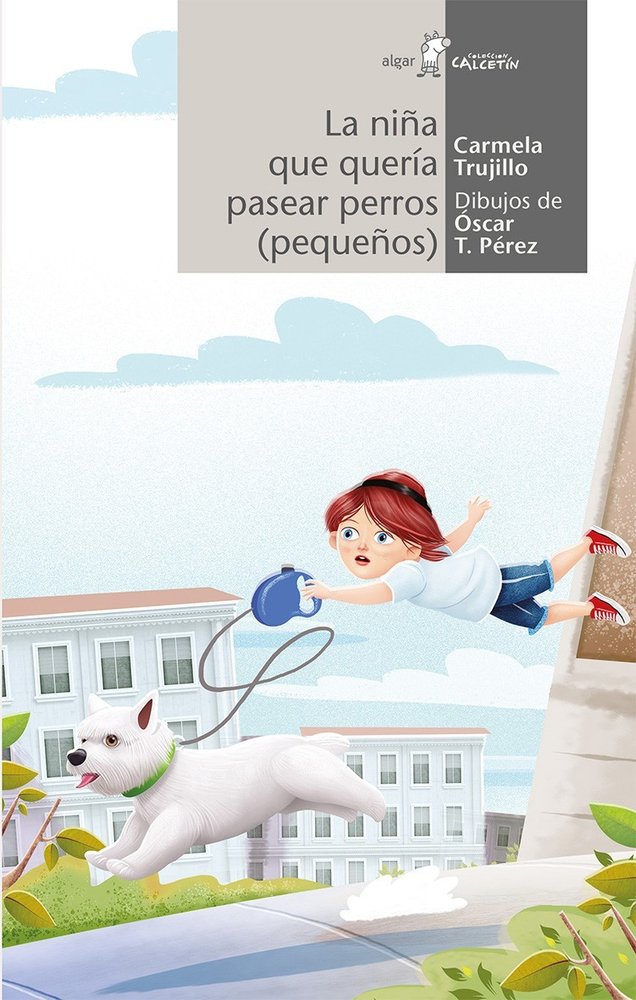 NIÑA QUE QUERIA PASEAR PERROS (PEQUEÑOS), LA, de Carmela Trujillo | portada del libro