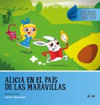 ALICIA EN EL PAIS DE LAS MARAVILLAS - ERASE UNA VEZ, de XAVIER SEPULVEDA | portada del libro