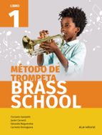 BRASS SCHOOL -METODO DE TROMPETA 1, de Varios autores | portada del libro