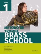 Método de trompa Brass School. Libro 1, de Varios autores | portada del libro