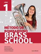 BRASS SCHOOL -METODO DE BOMBARDINO 1, de Varios autores | portada del libro