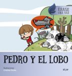 PEDRO Y EL LOBO - ERASE UNA VEZ, de Varios autores | portada del libro