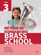 BRASS SCHOOL -METODO DE BOMBARDINO 3, de Varios autores | portada del libro