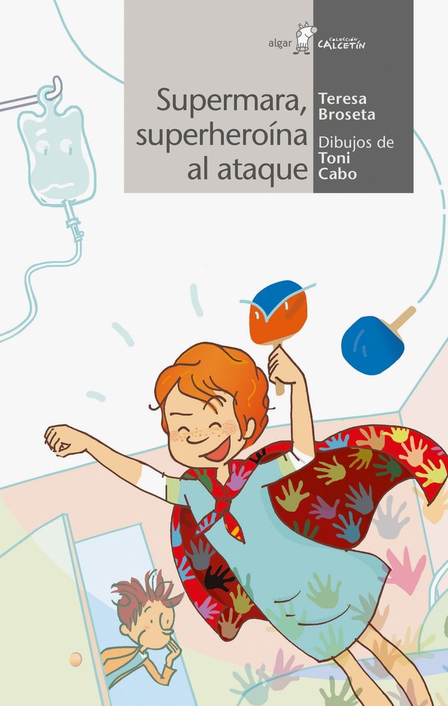 SUPERMARA, SUPERHEROINA AL ATAQUE, de Teresa Broseta | portada del libro