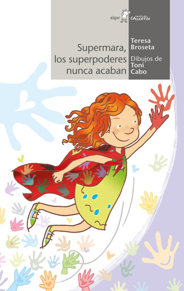 Supermara, los superpoderes nunca acaban, de Broseta Fandos, Teresa | portada del libro