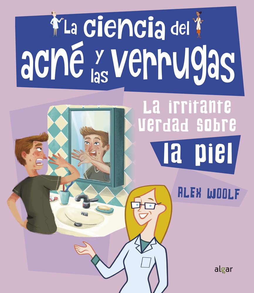 La ciencia del acné y las verrugas, de Woolf, Alex | portada del libro