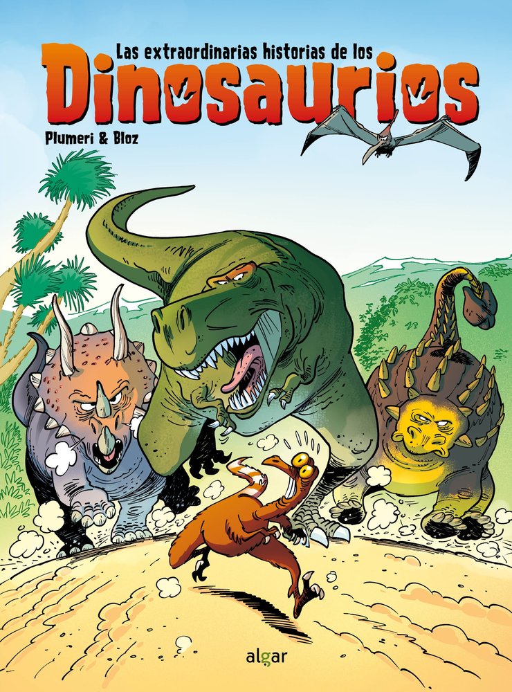 LAS EXTRAORDINARIAS HISTORIAS DE LOS DINOSAURIOS, de PLUMERI, ARNAUD | portada del libro