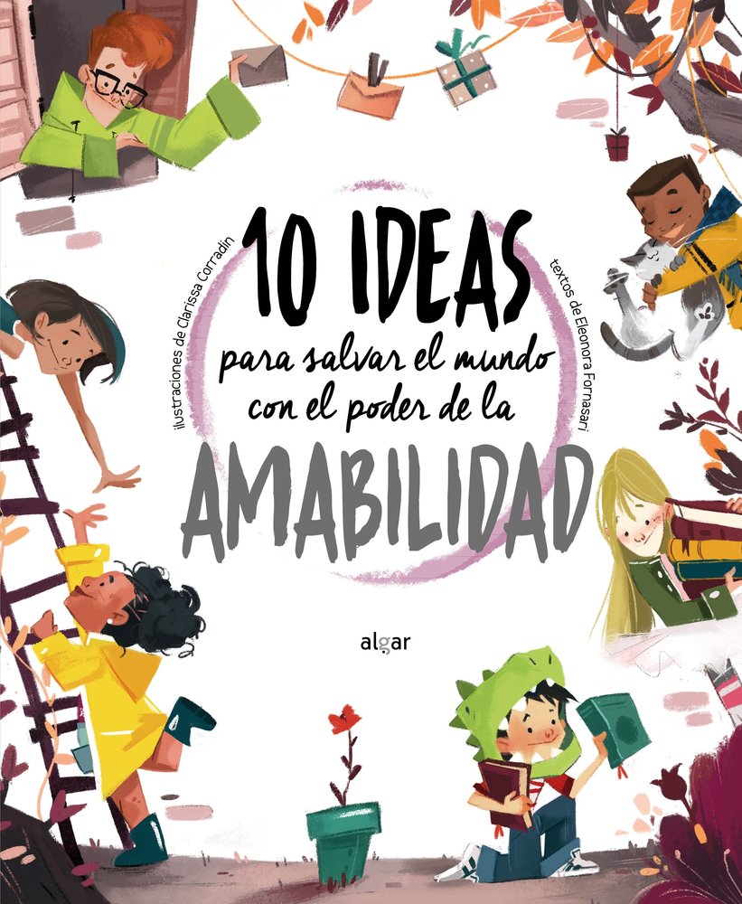 10 ideas para salvar el mundo con el poder de la amabilidad, de FORNASARI, ELEONORA | portada del libro