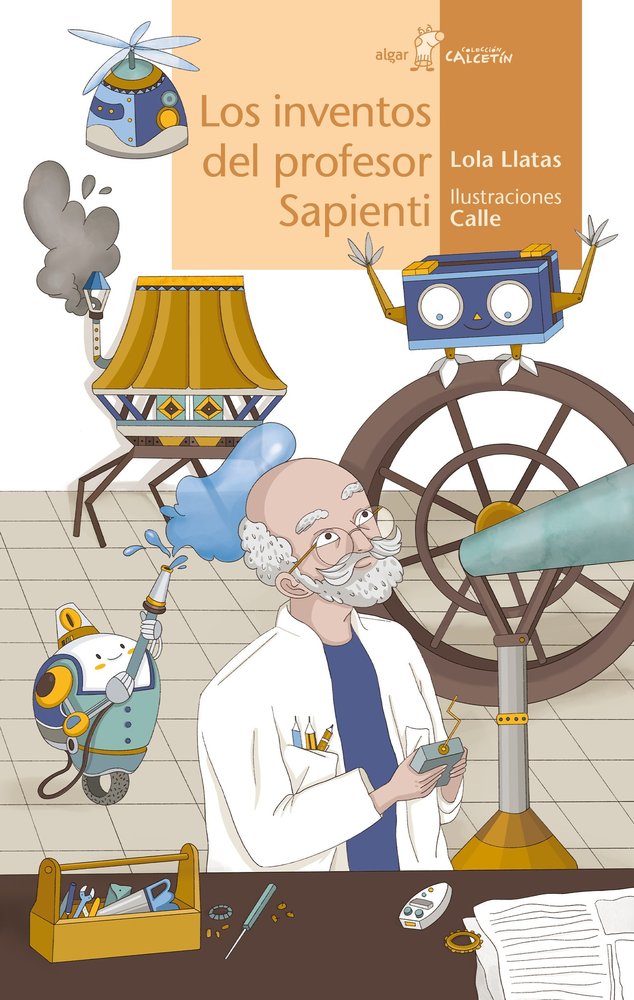 Los inventos del profesor Sapienti, de LOLA LLATAS | portada del libro