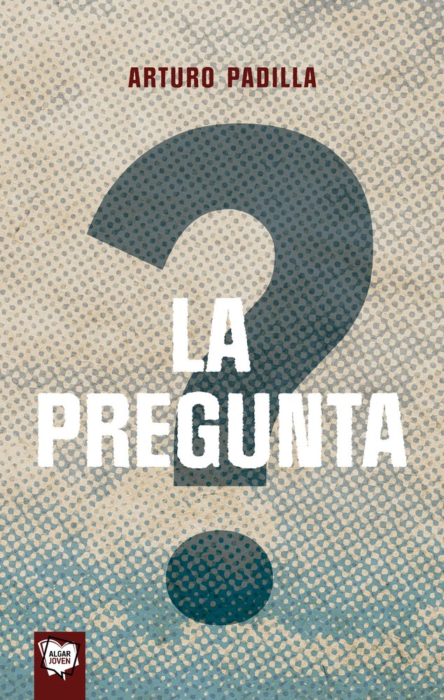 La pregunta, de ARTURO PADILLA | portada del libro