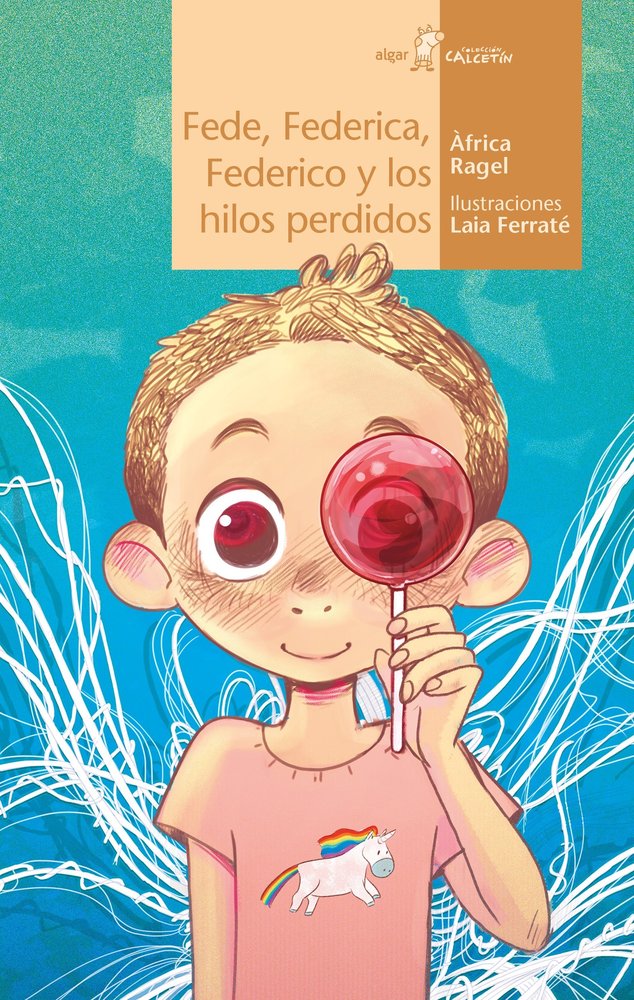 Fede, Federica, Federico y los hilos perdidos, de ·FRICA RAGEL | portada del libro