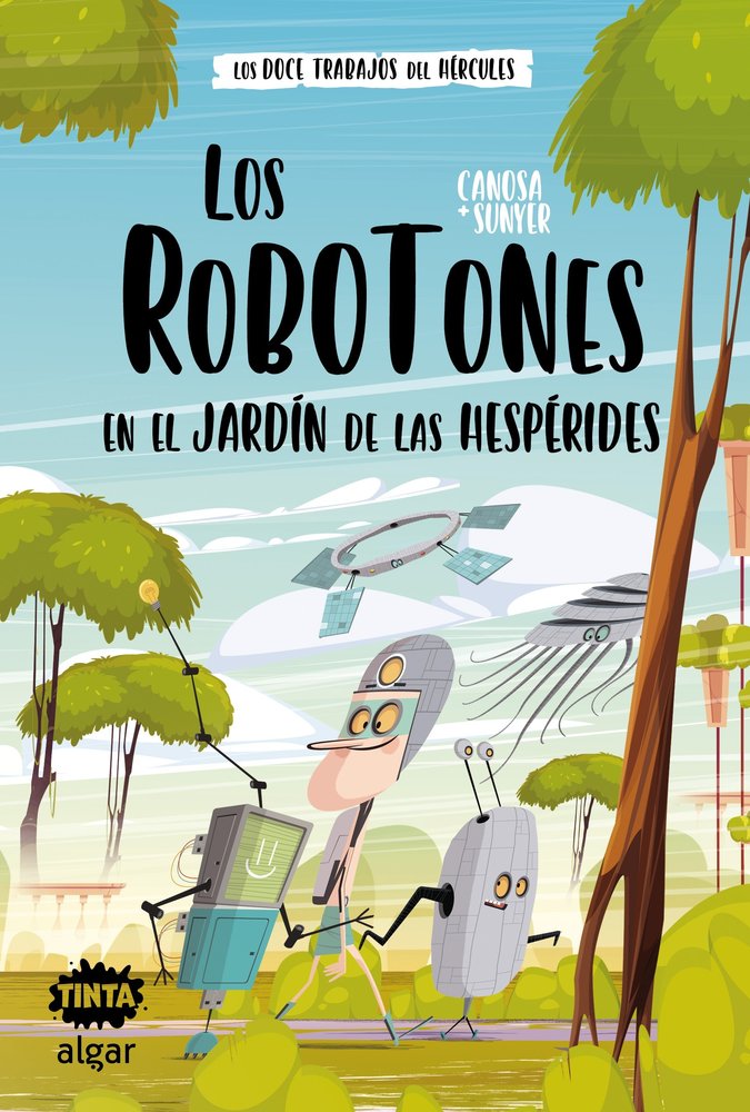 LOS ROBOTOTS EN EL JARDIN DE LAS HESPERIDES, de ORIOL CANOSA | portada del libro