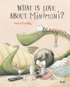 WHAT IS LOVE ABOUT, MINIMONI?, de Rocío Bonilla | portada del libro